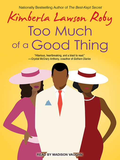 Title details for Too Much of a Good Thing by Kimberla Lawson Roby - Available